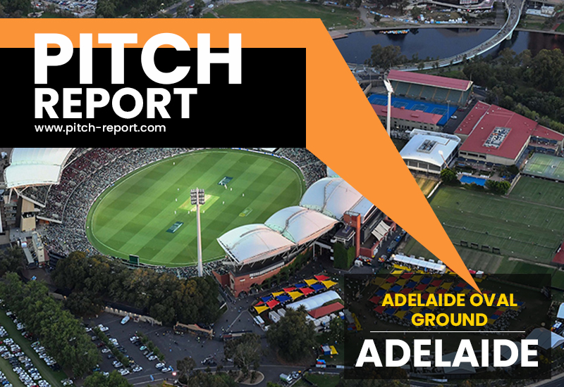 Adelaide Oval Pitch Report